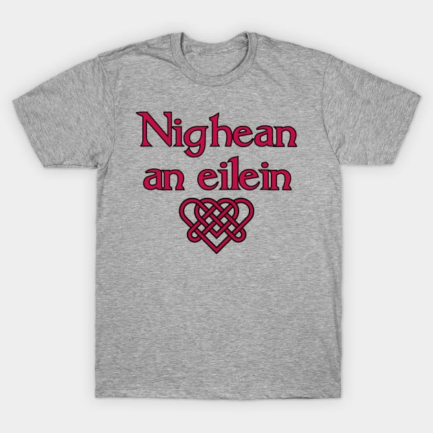 Gaelic Island Girl - Nighean an eilein T-Shirt by onepony